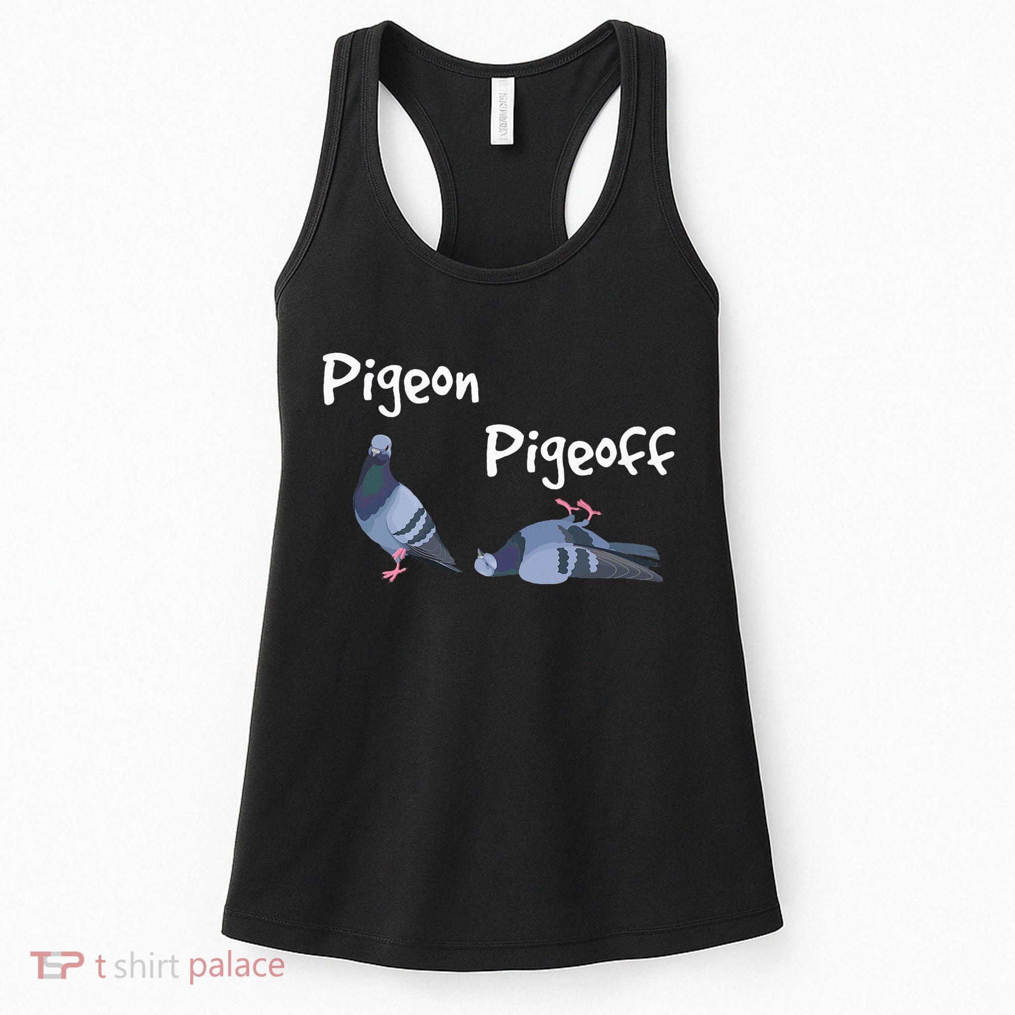 Pigeon Pigeoff Bird Birdwatcher Birdwatching Pigeon Racing Women's Tank Top