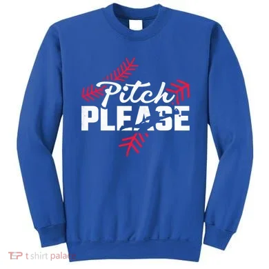 Pitch Please Baseball Cute Gift Sweatshirt