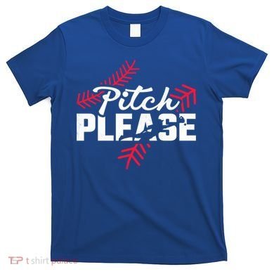 Pitch Please Baseball Cute Gift T-Shirt