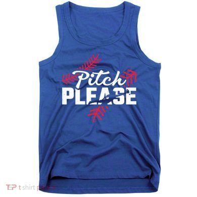 Pitch Please Baseball Cute Gift Tank Top