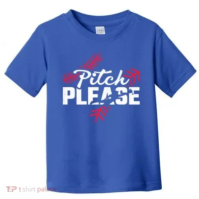 Pitch Please Baseball Cute Gift Toddler T-Shirt