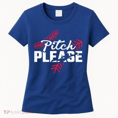 Pitch Please Baseball Cute Gift Women's T-Shirt