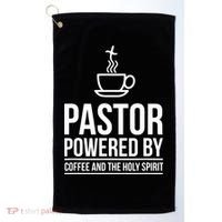 Pastor Powered By Coffe And The Holy Spirit Golf Towel thumb 0