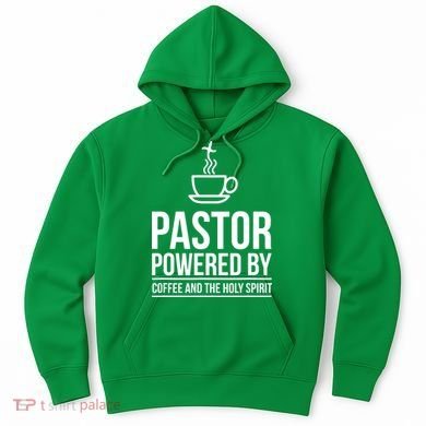 Pastor Powered By Coffe And The Holy Spirit Hoodie