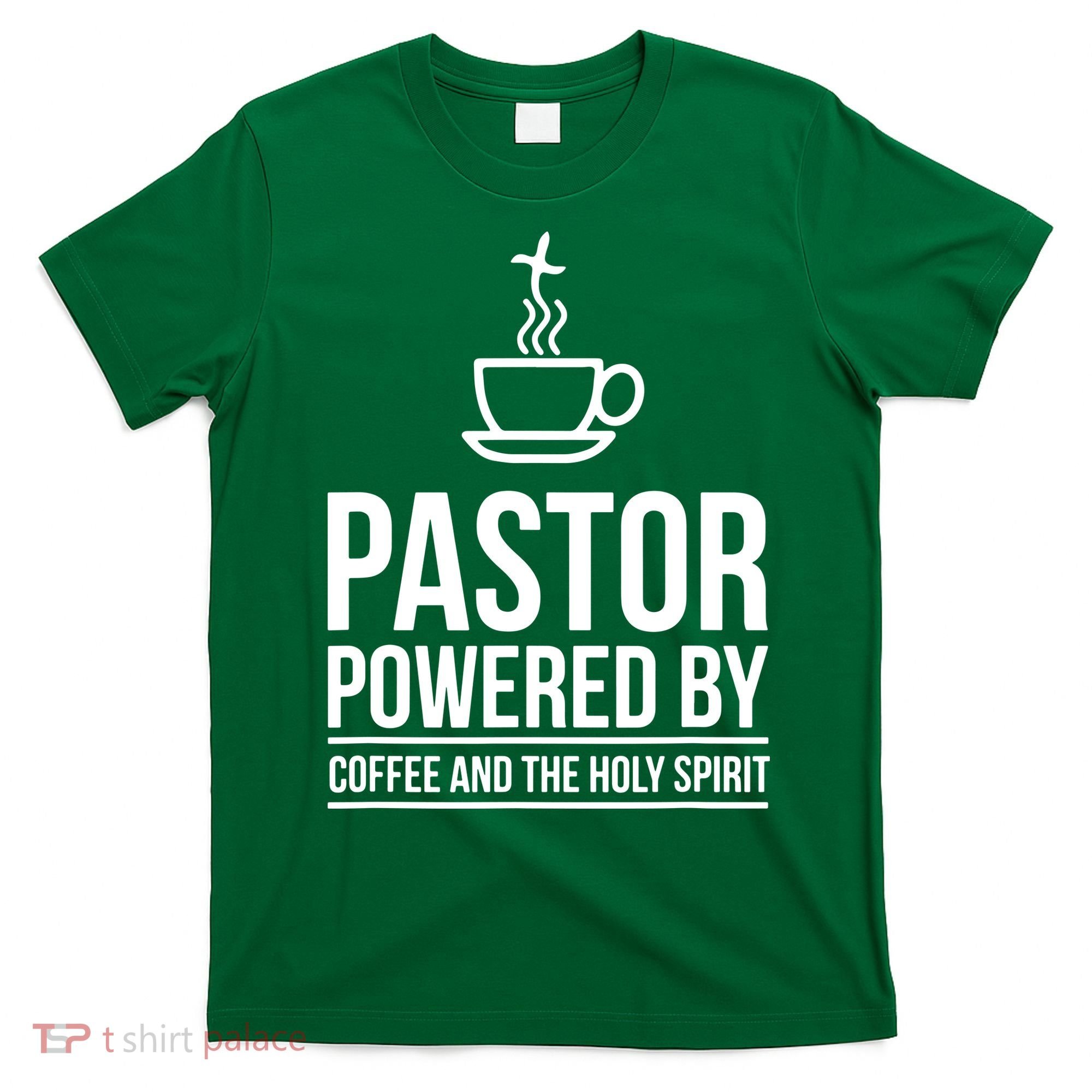Pastor Powered By Coffe And The Holy Spirit T-Shirt