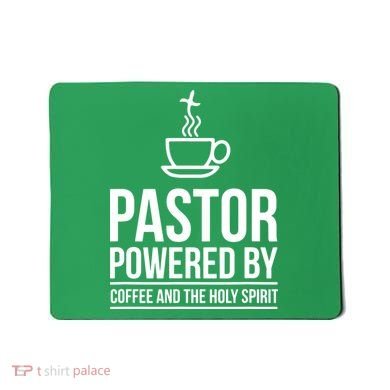 Pastor Powered By Coffe And The Holy Spirit Mousepad