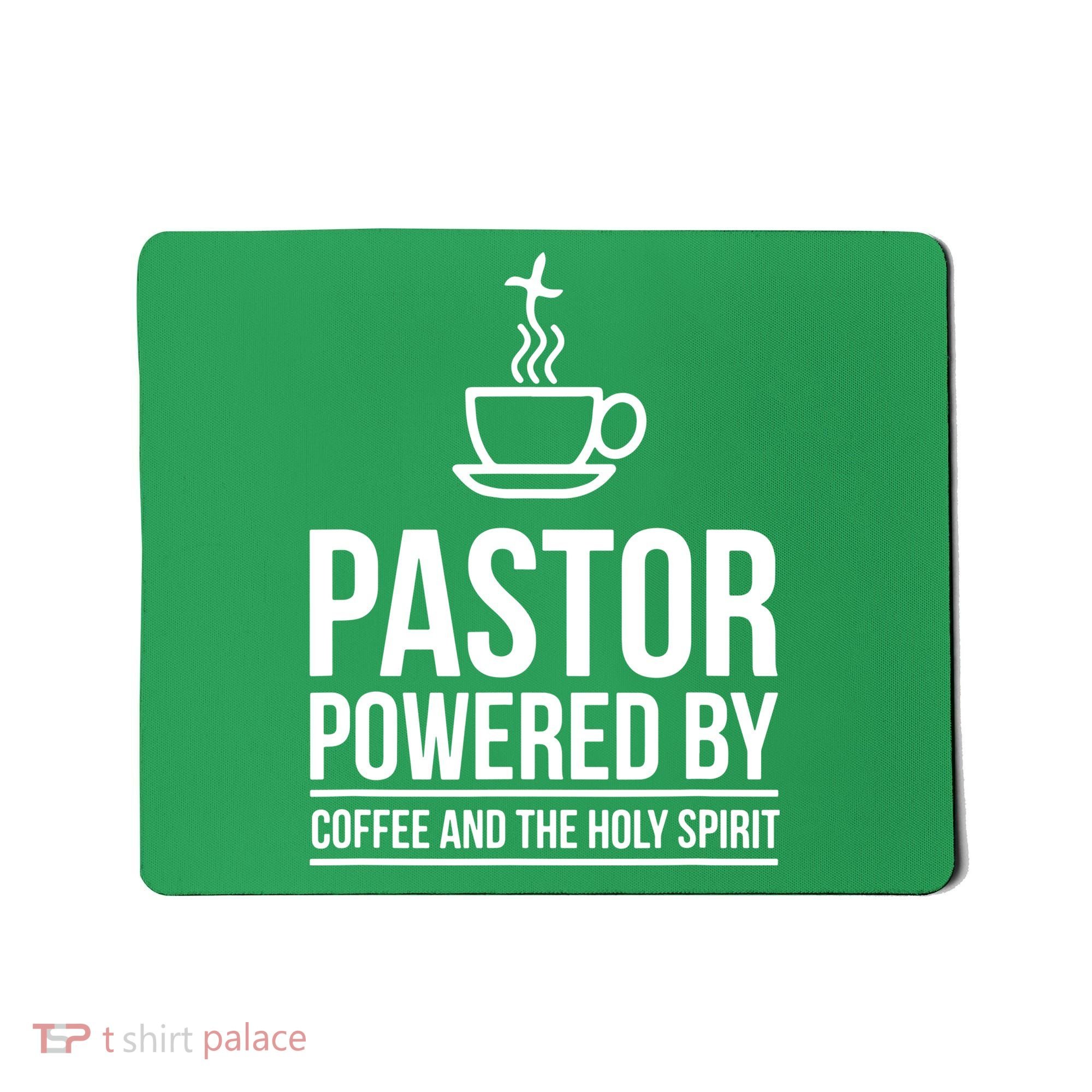 Pastor Powered By Coffe And The Holy Spirit Mousepad