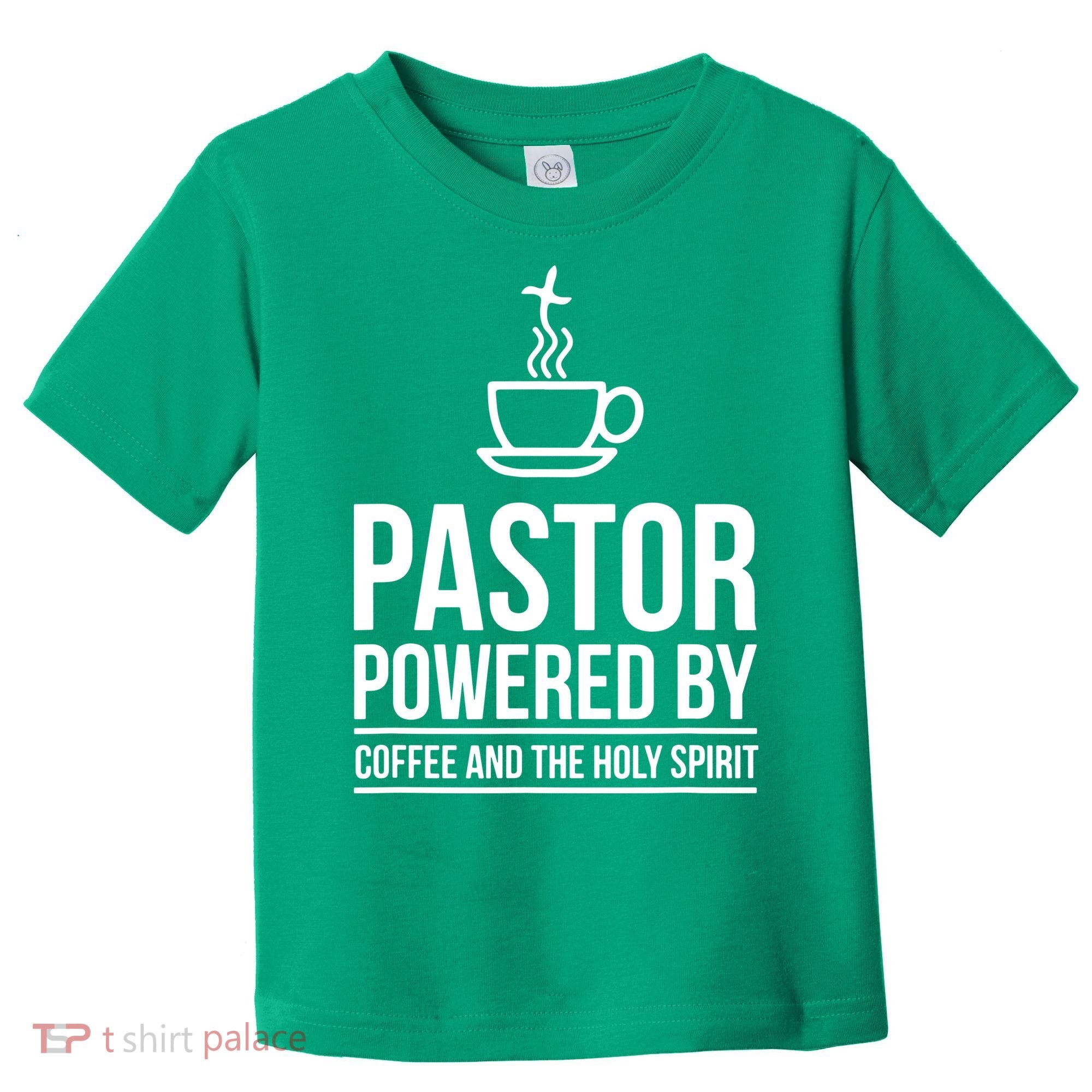 Pastor Powered By Coffe And The Holy Spirit Toddler T-Shirt