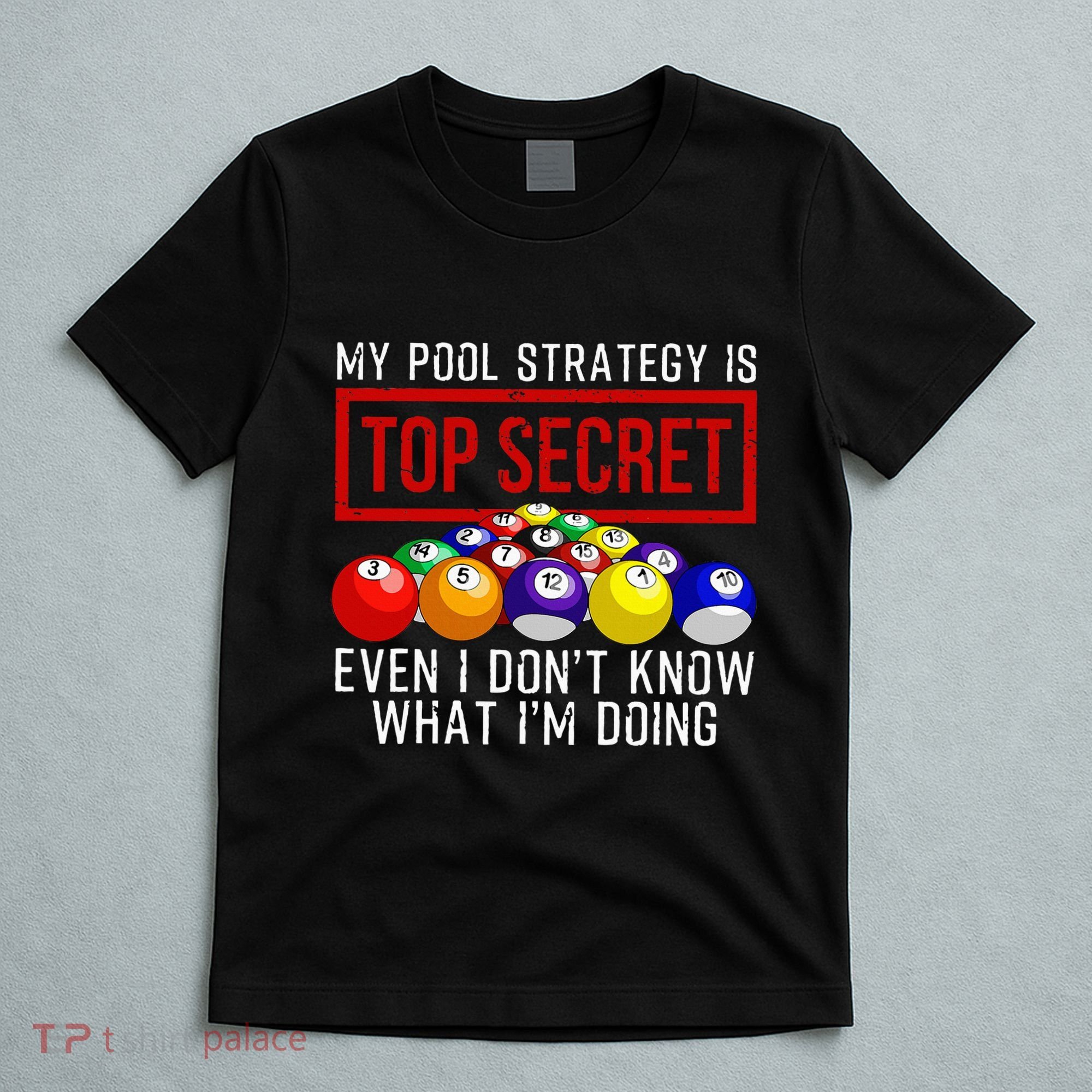 Pool Player Billiards Gift Game Play T-Shirt