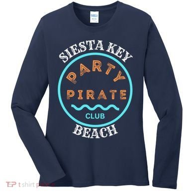 Party Pirate Club Siesta Key Beach Women's Long Sleeve Shirt