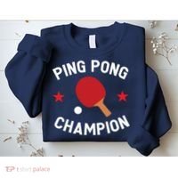 Ping Pong Champion Table Tennis Lover Gift Sweatshirt thumb 2