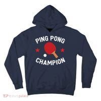Ping Pong Champion Table Tennis Lover Gift Tall Hoodie thumb 0