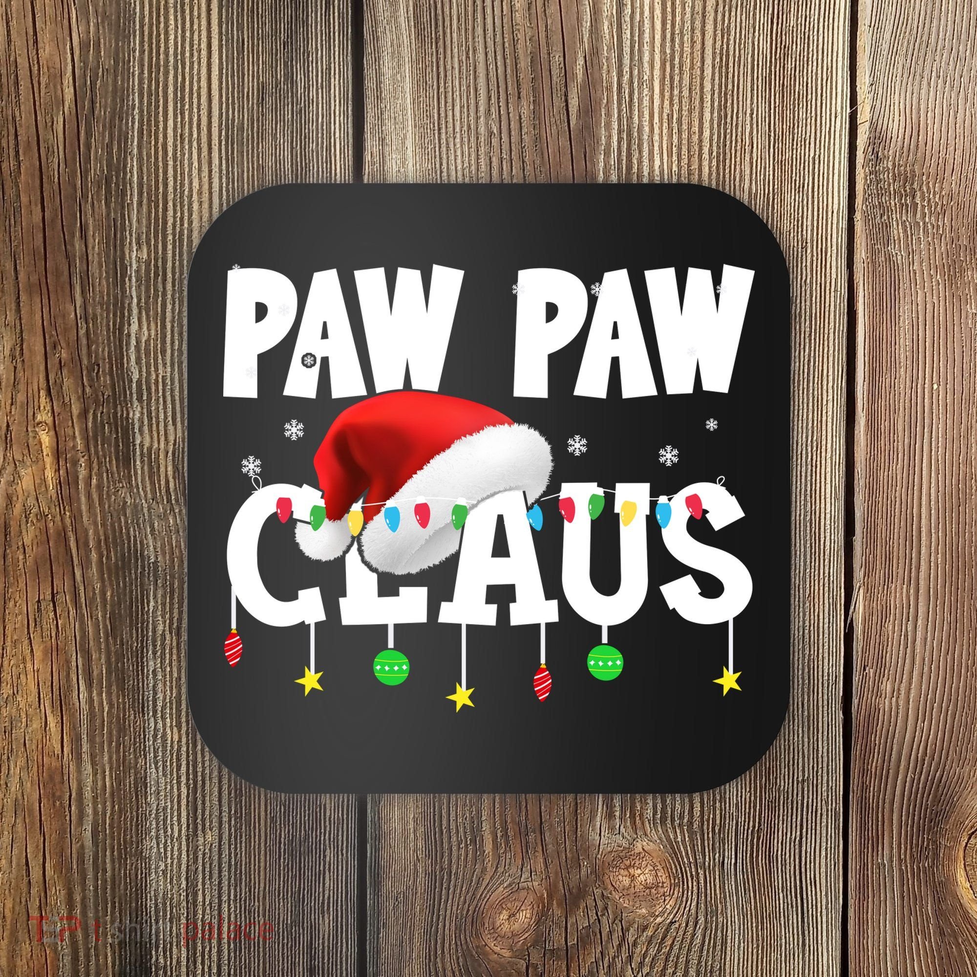 Paw Paw Claus Funny Christmas Lights Santa Hat Costume Coaster