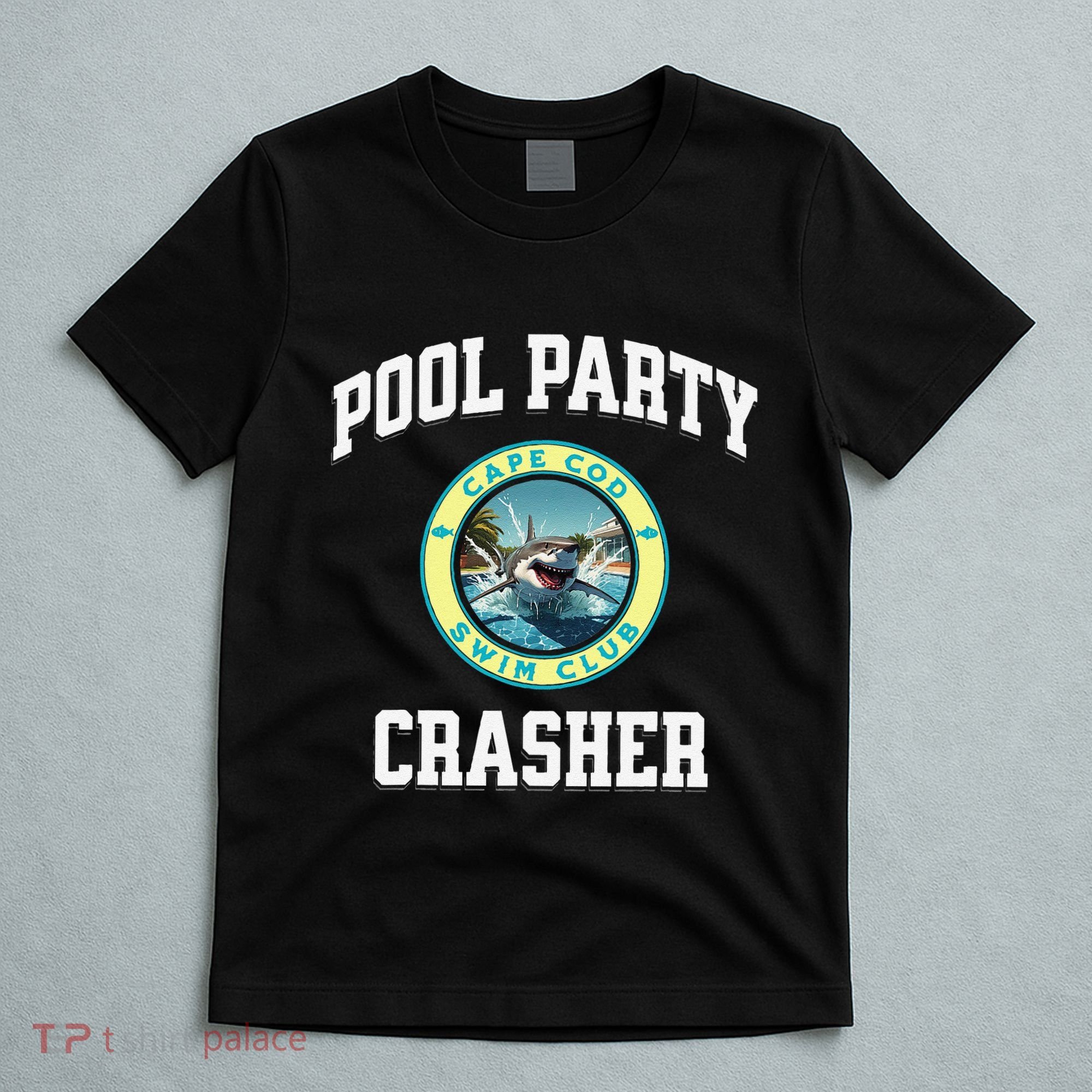 Pool Party Crasher Cape Cod Shark Theme Swimming Souvenir T-Shirt