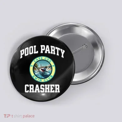 Pool Party Crasher Cape Cod Shark Theme Swimming Souvenir Button