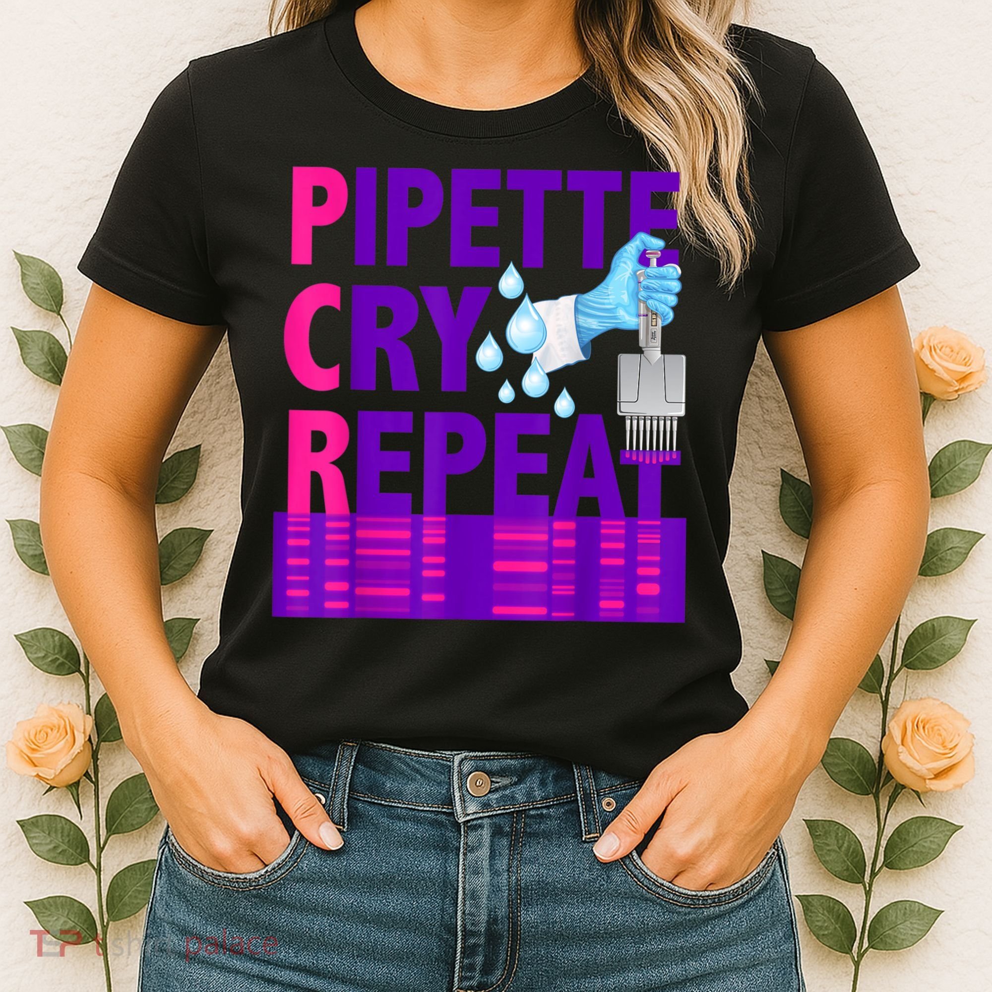 PCR Pipette Cry Repeat For DNA Lab Scientists Women's T-Shirt