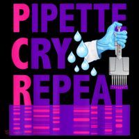 PCR Pipette Cry Repeat For DNA Lab Scientists Women's T-Shirt thumb 6