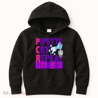 PCR Pipette Cry Repeat For DNA Lab Scientists Kids Hoodie