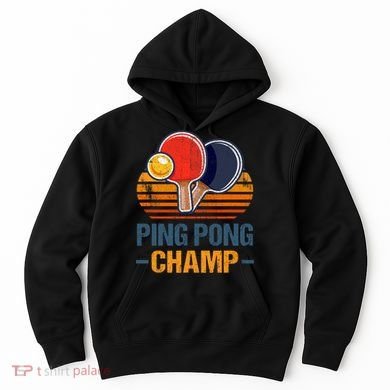 Ping Pong Champ Table Tennis Player Athlete Coach Champion Hoodie