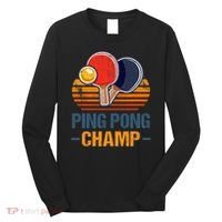 Ping Pong Champ Table Tennis Player Athlete Coach Champion Long Sleeve Shirt thumb 0