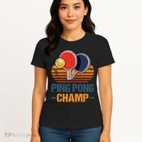 Ping Pong Champ Table Tennis Player Athlete Coach Champion Women's T-Shirt thumb 4