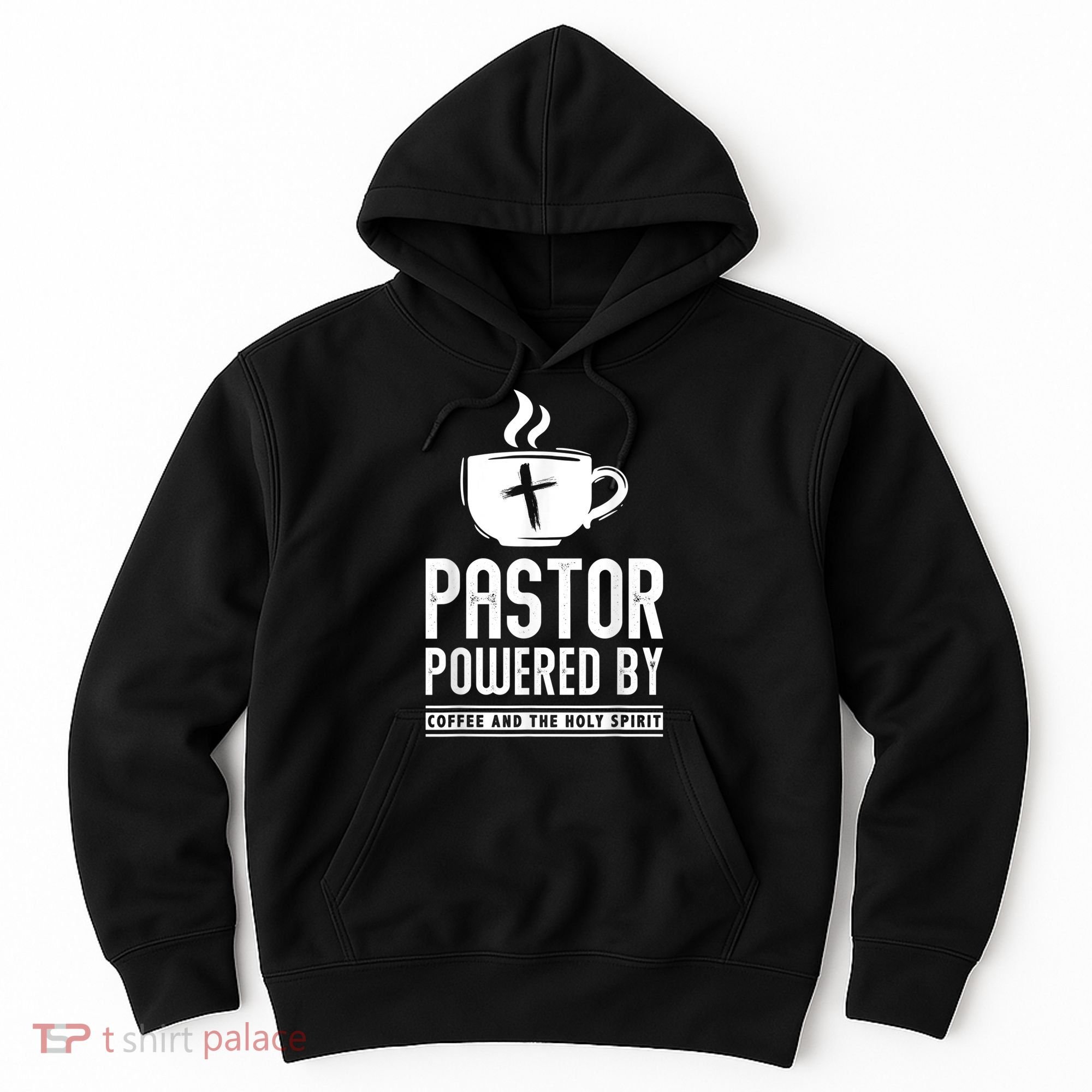 Pastor Powered Coffee And The Holy Spirit Funny Pastor Hoodie