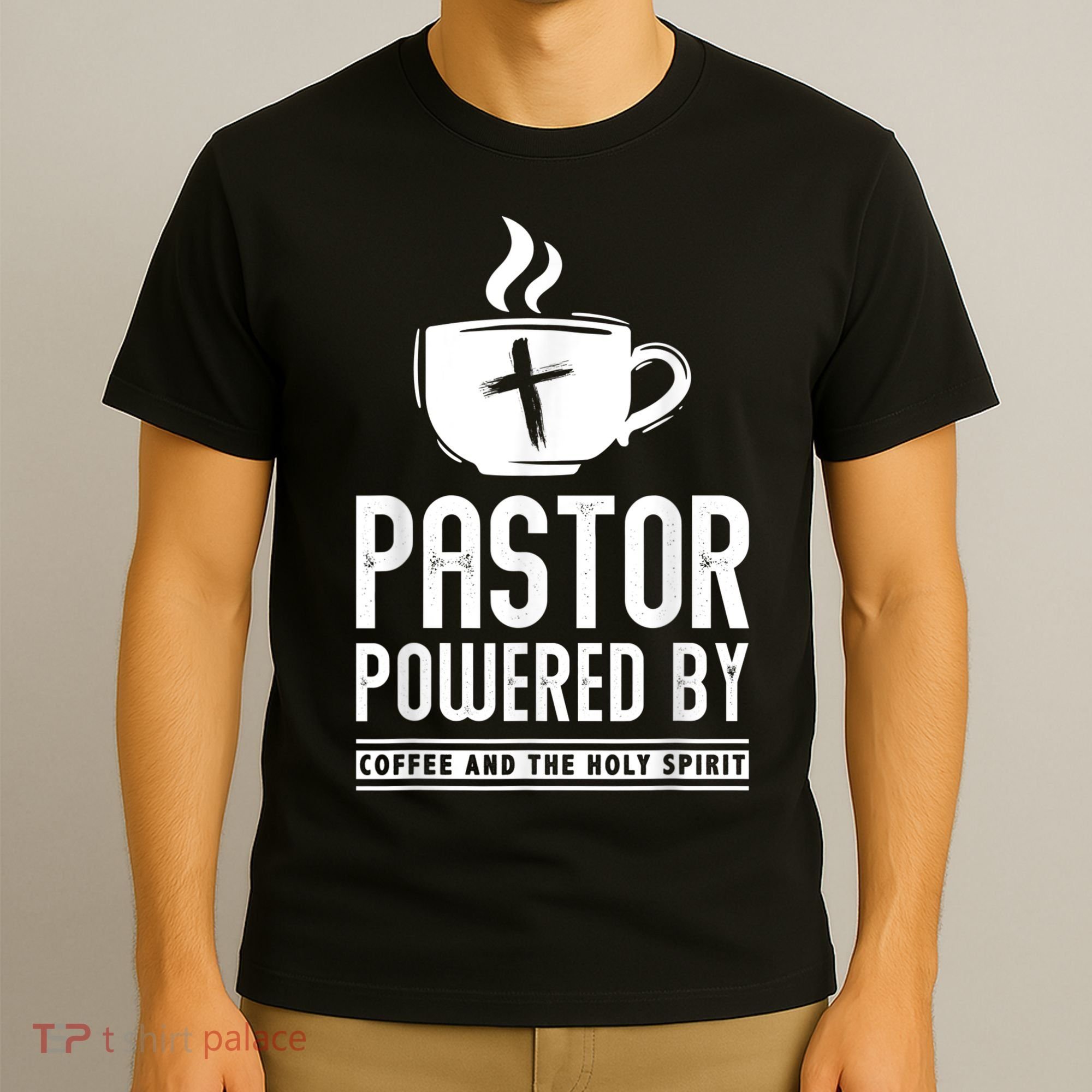 Pastor Powered Coffee And The Holy Spirit Funny Pastor T-Shirt