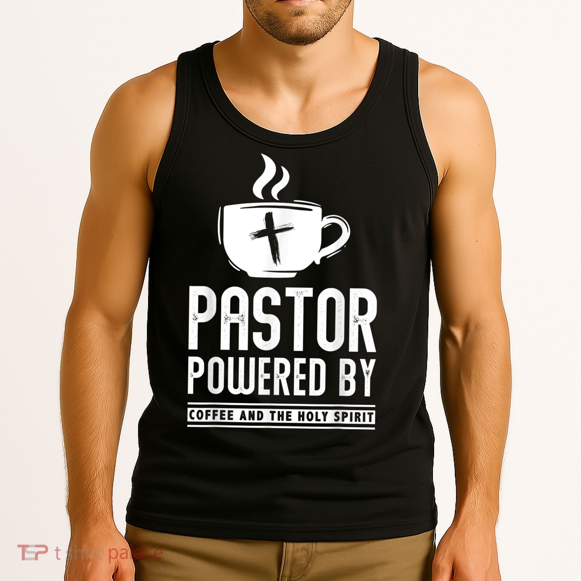Pastor Powered Coffee And The Holy Spirit Funny Pastor Tank Top
