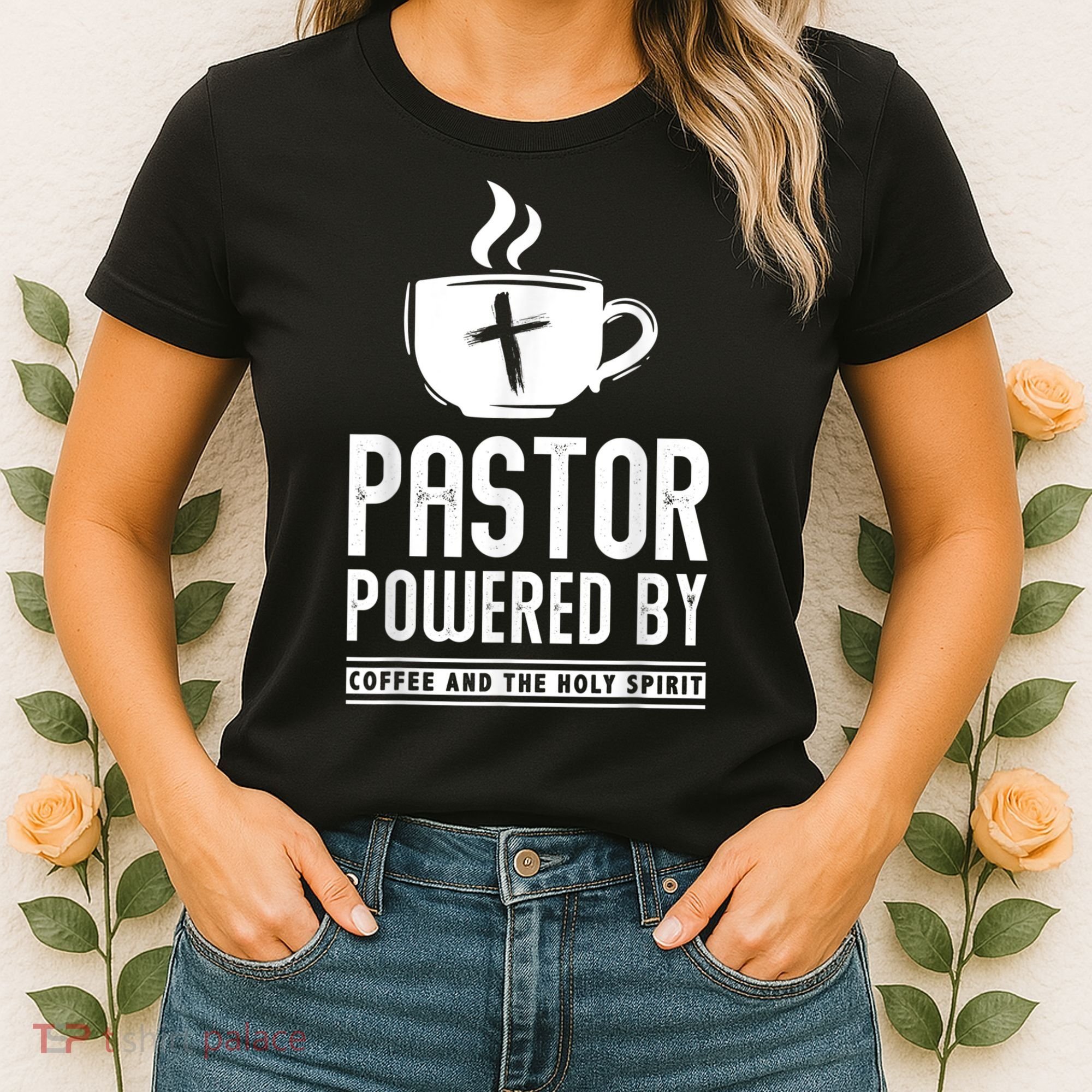 Pastor Powered Coffee And The Holy Spirit Funny Pastor Women's T-Shirt