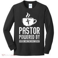 Pastor Powered Coffee And The Holy Spirit Funny Pastor Kids Long Sleeve Shirt thumb 0