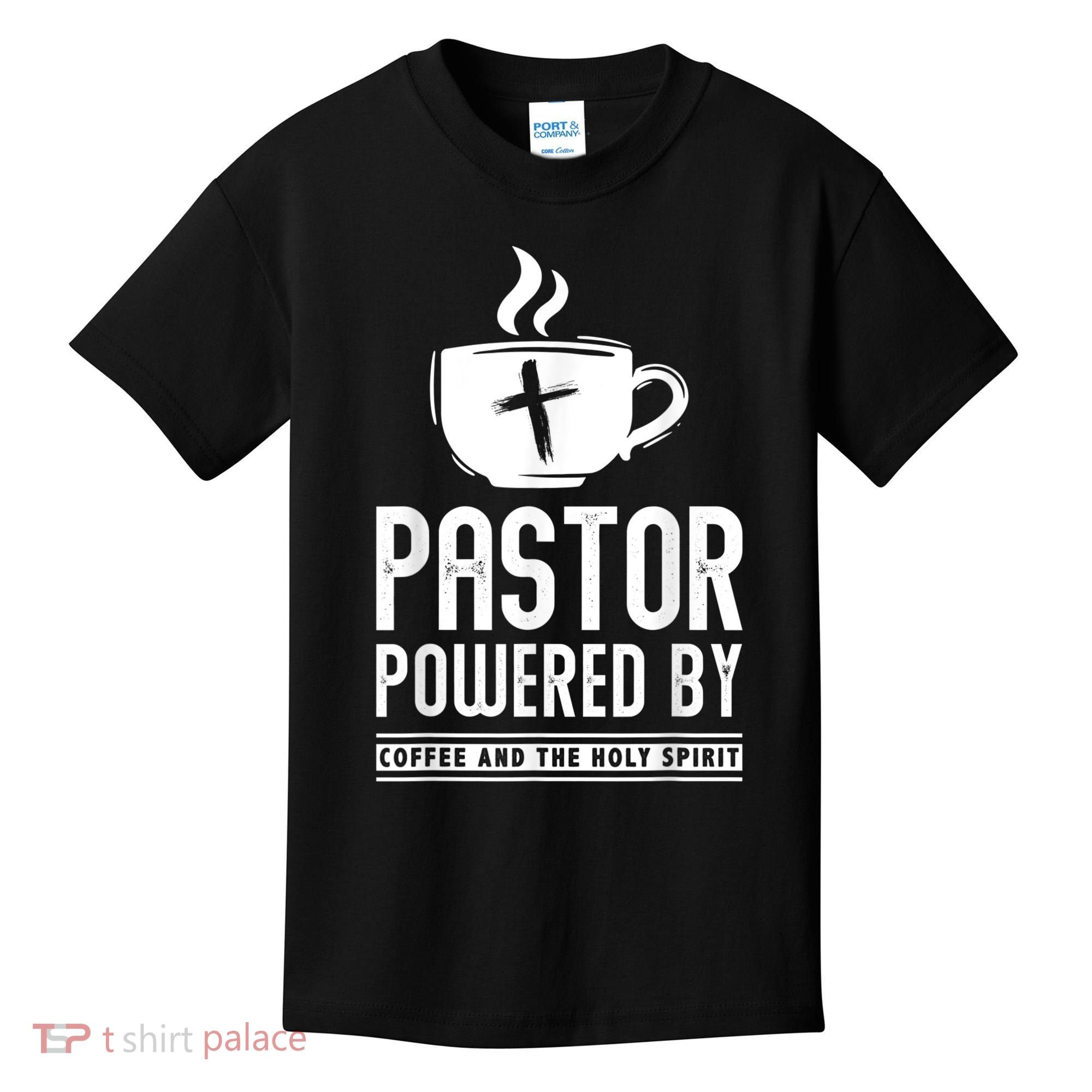 Pastor Powered Coffee And The Holy Spirit Funny Pastor Kids T-Shirt