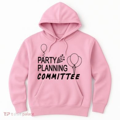 Party Planning Committee Hoodie