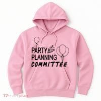 Party Planning Committee Hoodie thumb 0