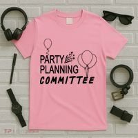 Party Planning Committee T-Shirt thumb 5