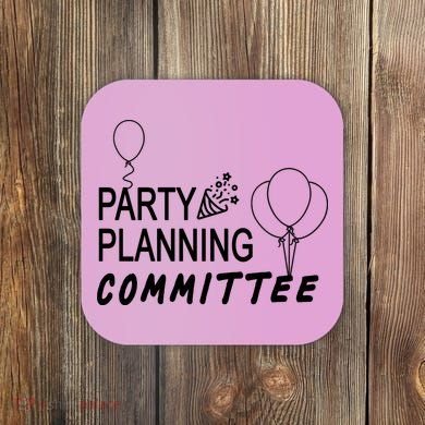 Party Planning Committee Coaster