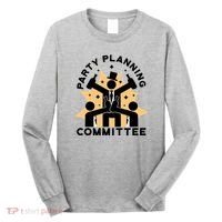 Party Planning Committee Long Sleeve Shirt thumb 0