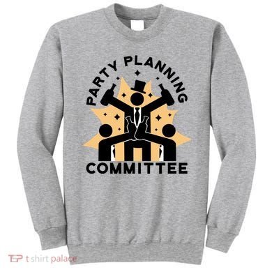 Party Planning Committee Sweatshirt