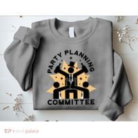 Party Planning Committee Sweatshirt thumb 2