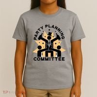 Party Planning Committee T-Shirt thumb 4