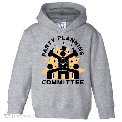 Party Planning Committee Toddler Hoodie