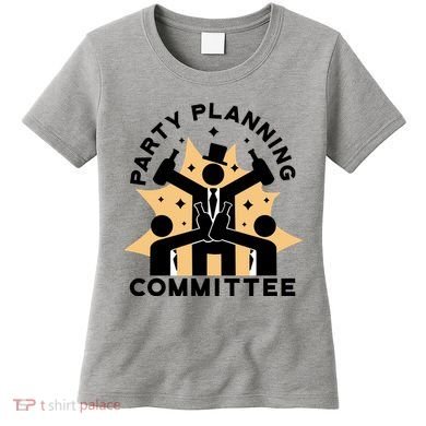 Party Planning Committee Women's T-Shirt
