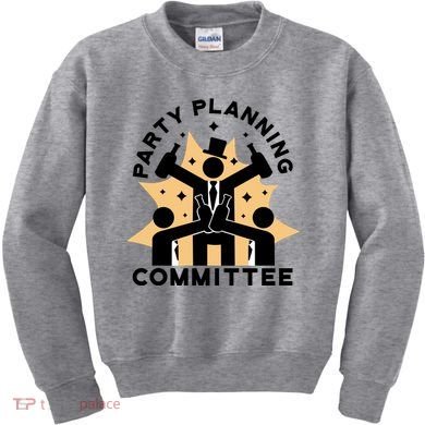 Party Planning Committee Kids Sweatshirt