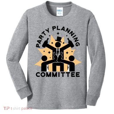 Party Planning Committee Kids Long Sleeve Shirt