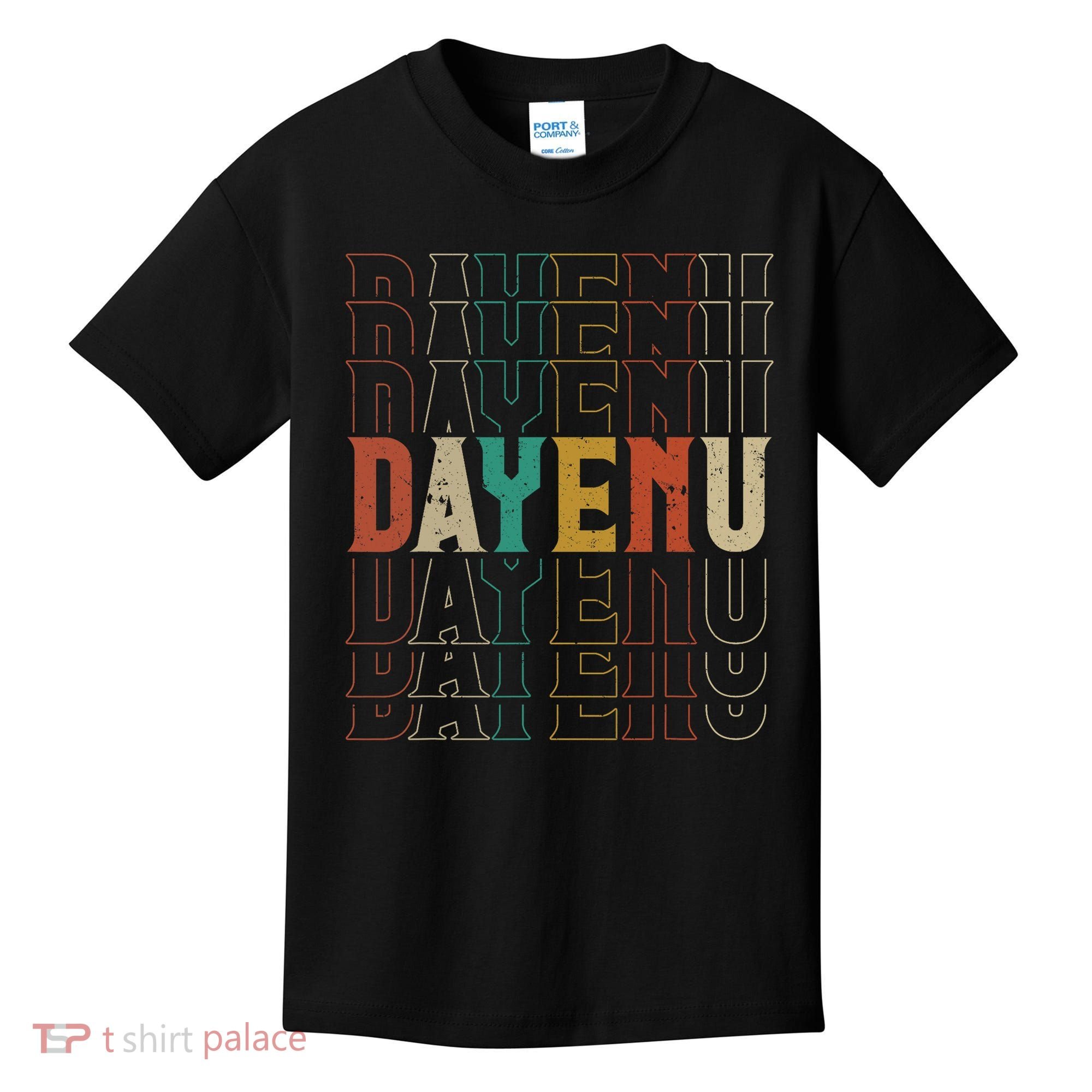 Pesach Passover Dayenu Enough Prayer Seder Jewish Holiday Kids T-Shirt
