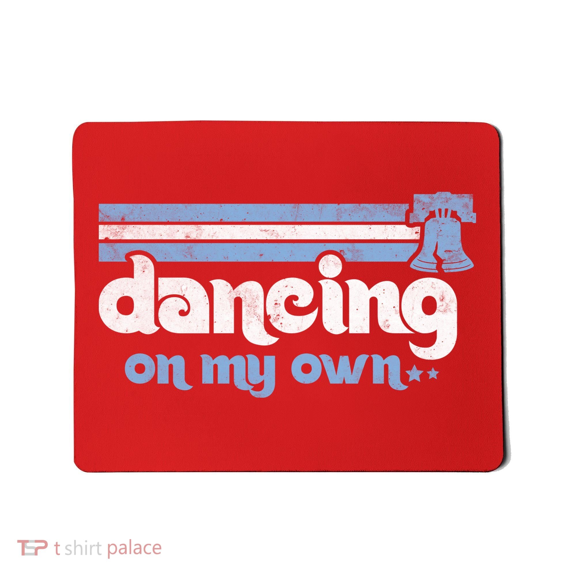 Philly Dancing On My Own Philadelphia Baseball Mousepad