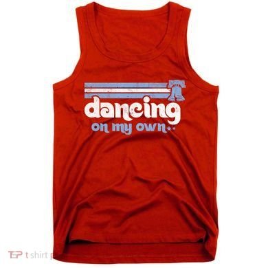 Philly Dancing On My Own Philadelphia Baseball Tank Top