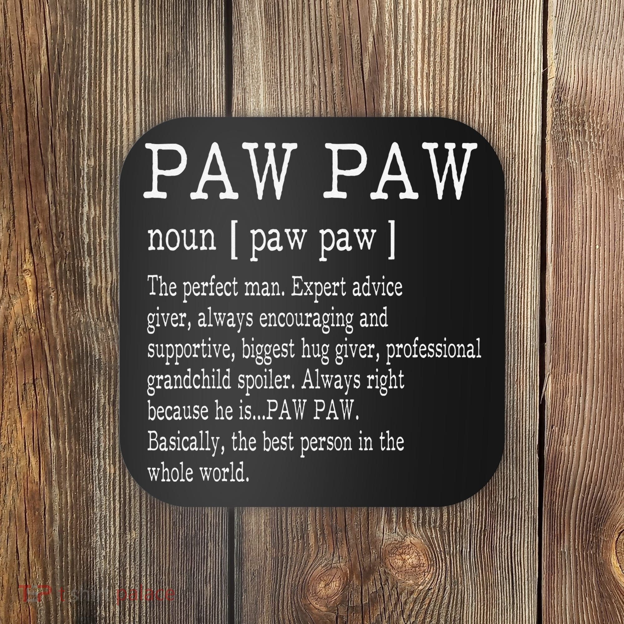 Paw paw Definition Grandpa Father's Day Gifts Coaster