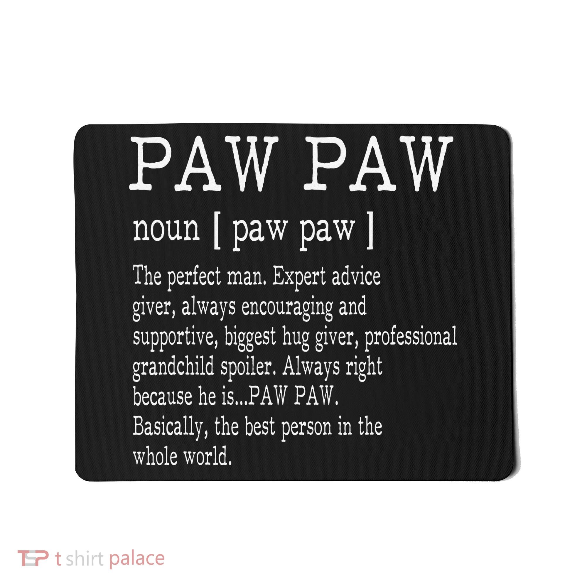 Paw paw Definition Grandpa Father's Day Gifts Mousepad
