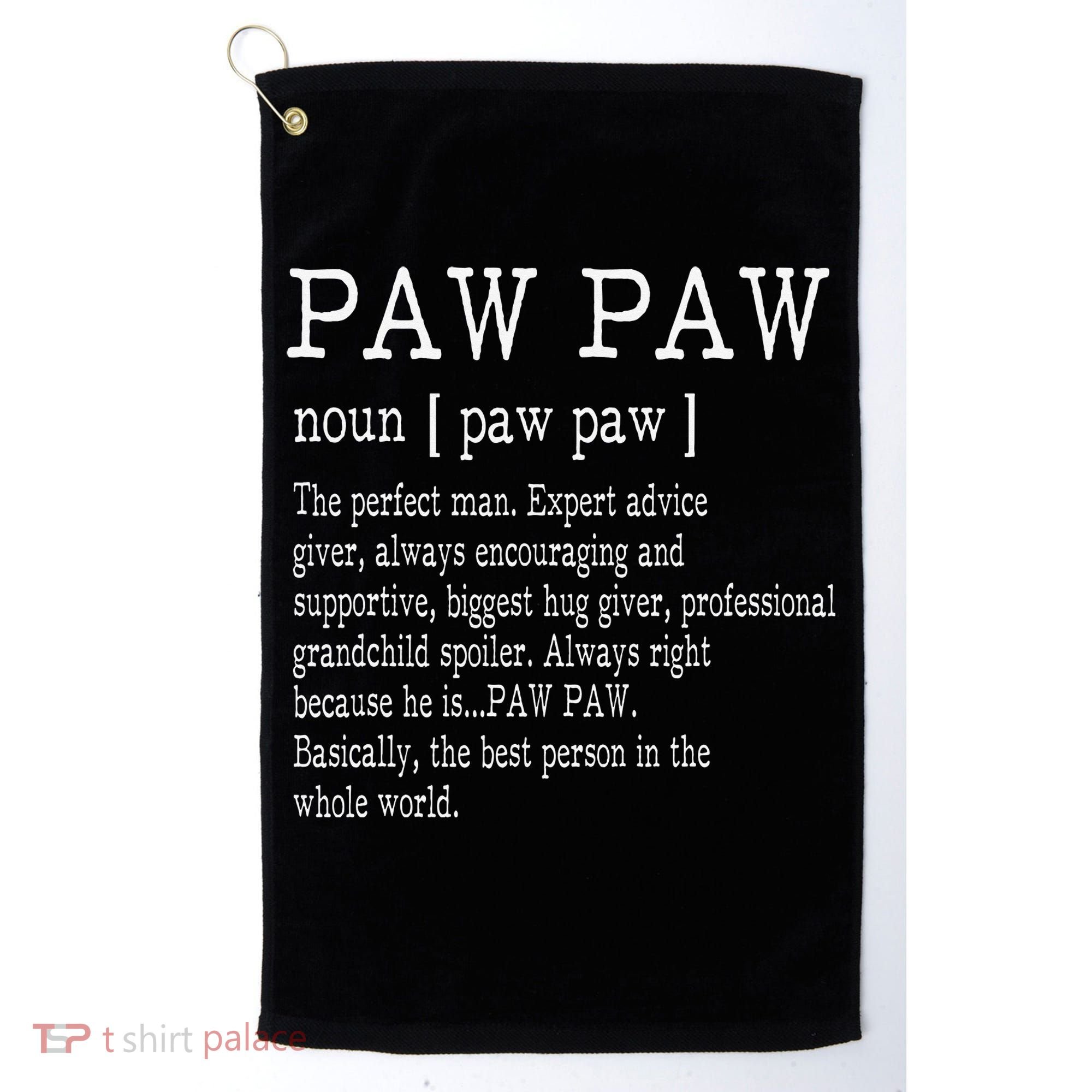Paw paw Definition Grandpa Father's Day Gifts Golf Towel