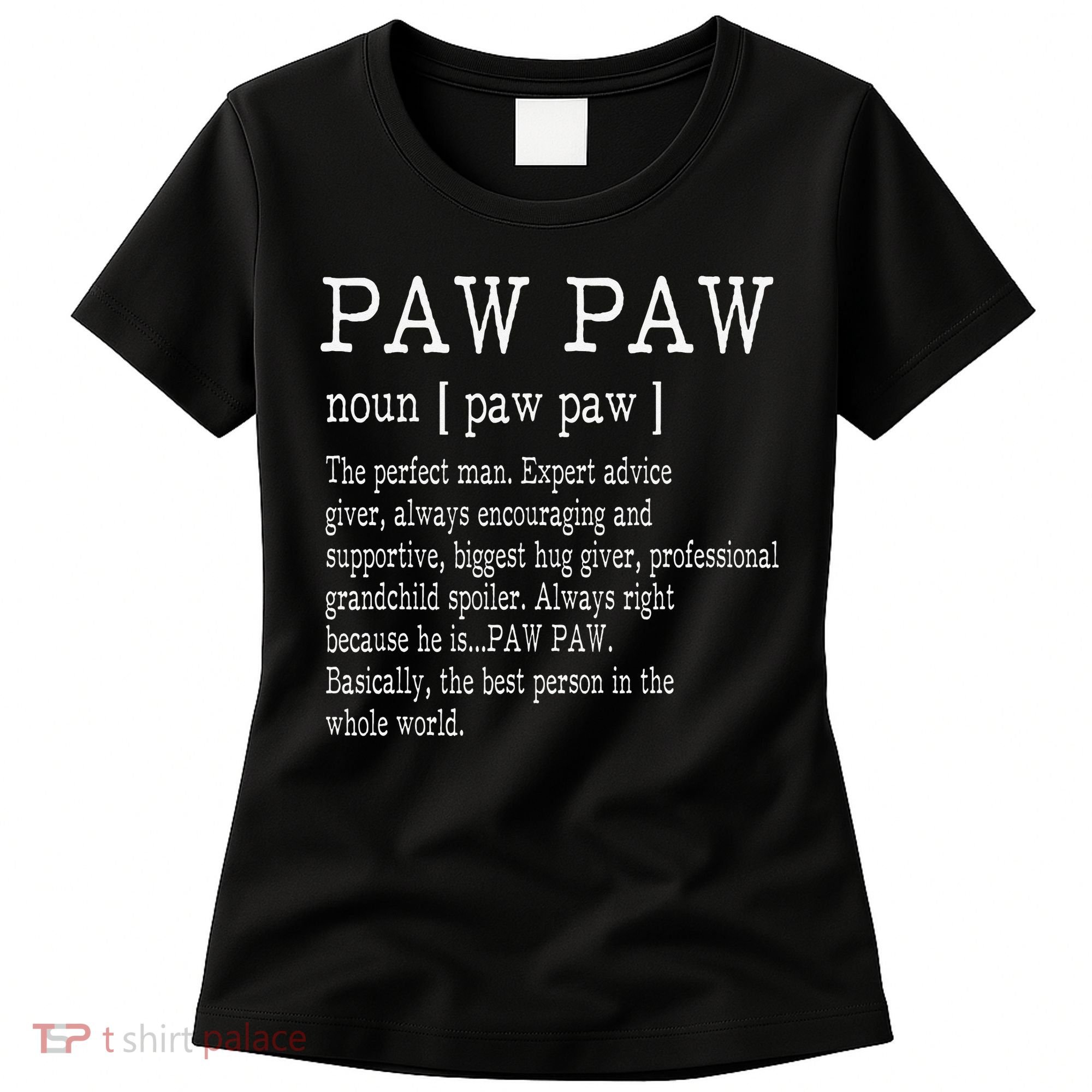 Paw paw Definition Grandpa Father's Day Gifts Women's T-Shirt